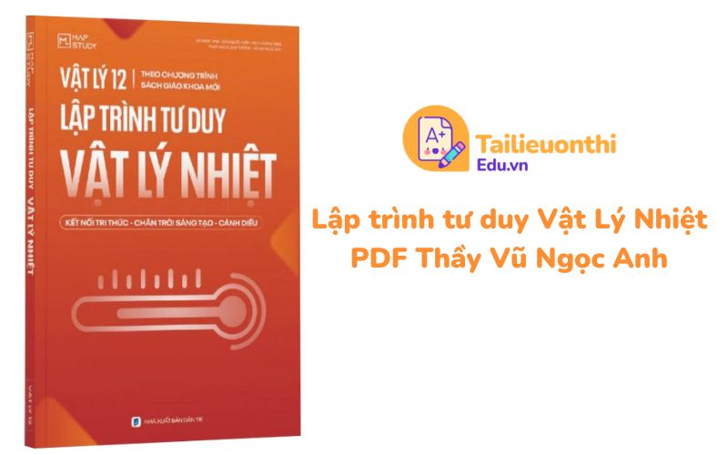 Lập trình tư duy Vật Lý Nhiệt PDF Thầy Vũ Ngọc Anh